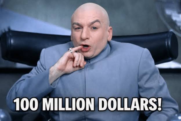 Dr. Evil, pinky raised, mouthing '100 million dollars' — click to actually give